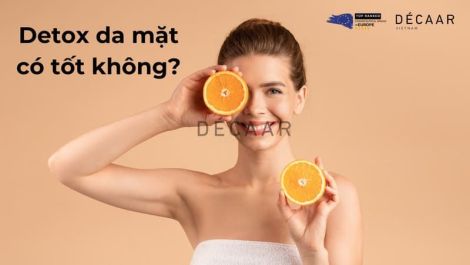 #Detox Thải Độc Da Mặt Có Tốt Không?